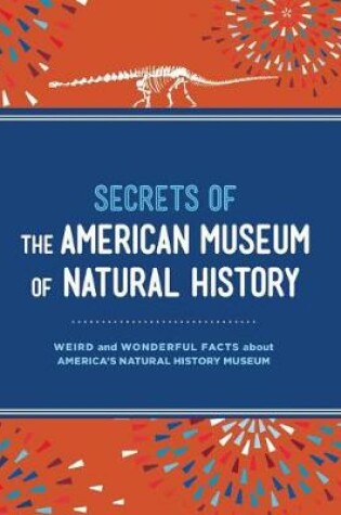 Cover of Secrets of the American Museum of Natural History