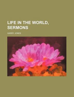 Book cover for Life in the World, Sermons