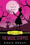 Book cover for Witch Is Why The Music Stopped