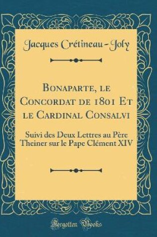 Cover of Bonaparte, Le Concordat de 1801 Et Le Cardinal Consalvi