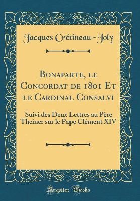 Book cover for Bonaparte, Le Concordat de 1801 Et Le Cardinal Consalvi