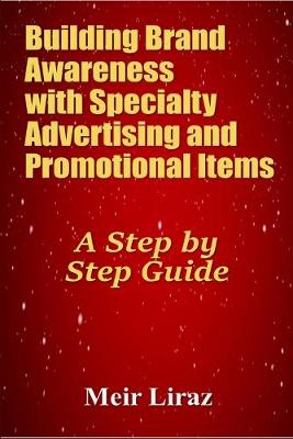 Book cover for Building Brand Awareness with Specialty Advertising and Promotional Items