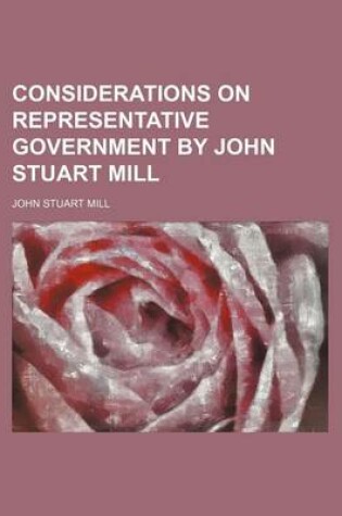 Cover of Considerations on Representative Government by John Stuart Mill