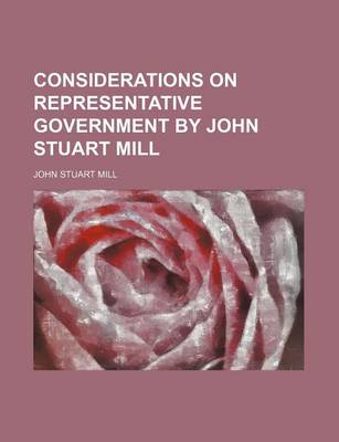 Book cover for Considerations on Representative Government by John Stuart Mill