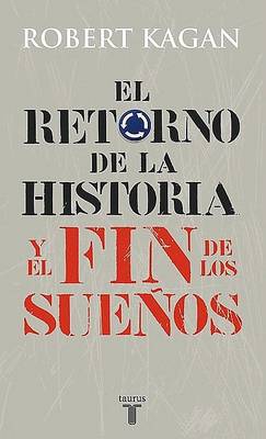 Book cover for El Retorno de La Historia y El Fin de Los Suenos