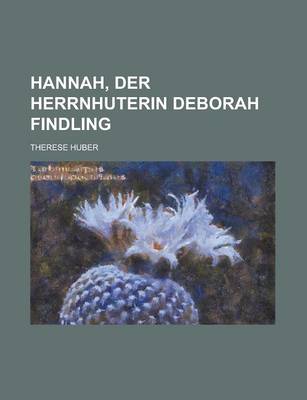 Book cover for Hannah, Der Herrnhuterin Deborah Findling