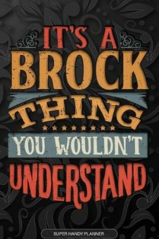 Cover of It's A Brock Thing You Wouldn't Understand