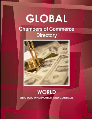 Book cover for Global Chambers of Commerce Directory - World - Strategic Information and Contacts