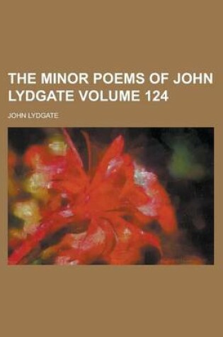 Cover of The Minor Poems of John Lydgate Volume 124