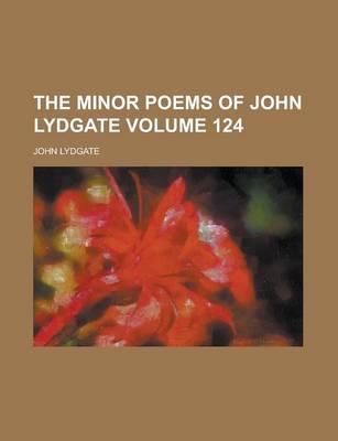 Book cover for The Minor Poems of John Lydgate Volume 124