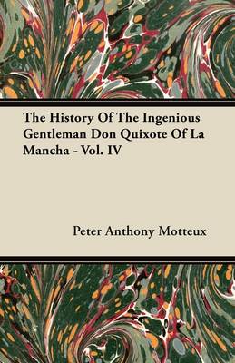 Book cover for The History Of The Ingenious Gentleman Don Quixote Of La Mancha - Vol. IV