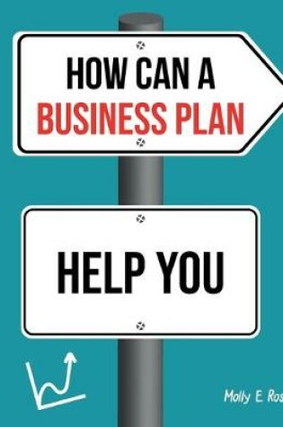 Cover of How Can A Business Plan Help You