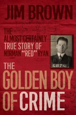 Cover of The Golden Boy of Crime