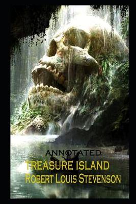 Book cover for Treasure Island By Robert Louis Stevenson An Annotated Latest Version