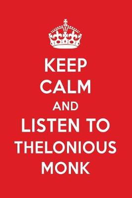 Book cover for Keep Calm and Listen to Thelonious Monk