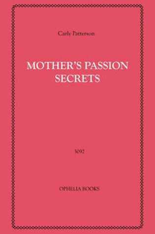 Cover of Mother's Passion Secrets