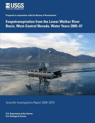 Book cover for Evapotranspiration from the Lower Walker River Basin, West-Central Nevada, Water Years 2005-07