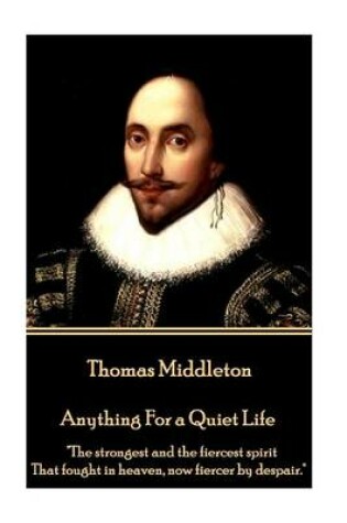 Cover of Thomas Middleton - Anything For a Quiet Life