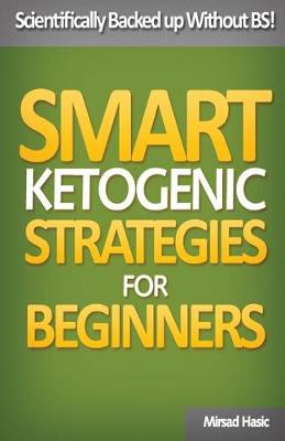 Book cover for Smart Ketogenic Diet Strategies for Beginners