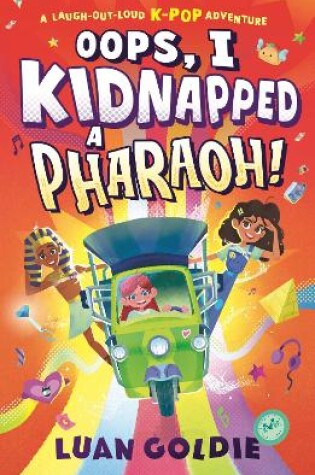 Cover of Oops, I Kidnapped a Pharaoh!