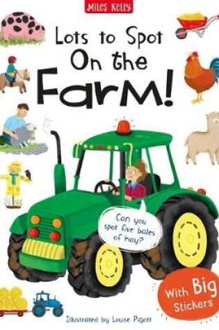 Cover of Lots to Spot Sticker Book: On the Farm!