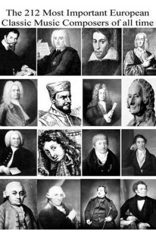 Cover of The 212 Most Important European Classic Music Composers of All Time