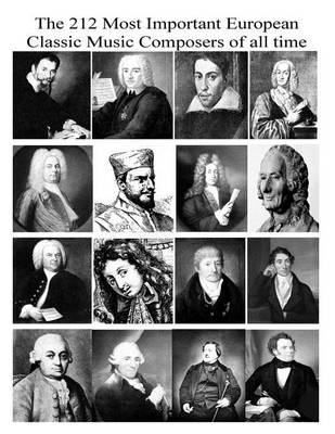 Book cover for The 212 Most Important European Classic Music Composers of All Time