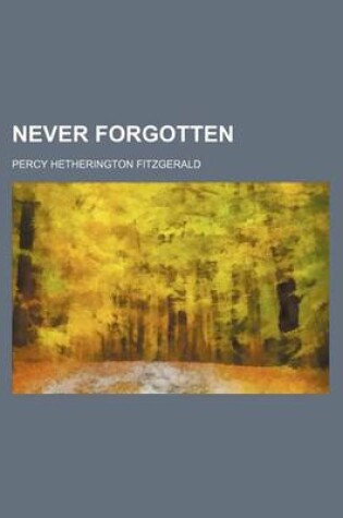 Cover of Never Forgotten (Volume 3)