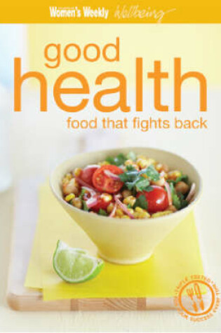 Good Health - Food That Fights Back