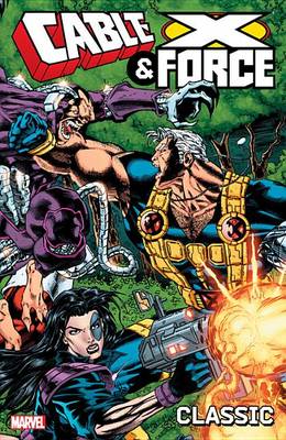 Book cover for Cable And X-force Classic - Volume 1