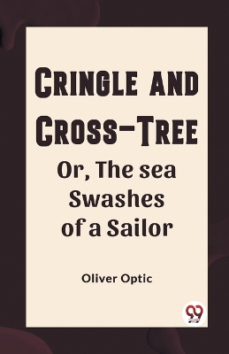 Book cover for Cringle and cross-treeOr, the sea swashes of a sailor (Edition2023)