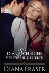 Book cover for Des Scheichs Verlorene Geliebte