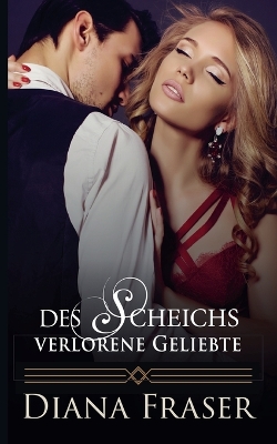 Book cover for Des Scheichs Verlorene Geliebte