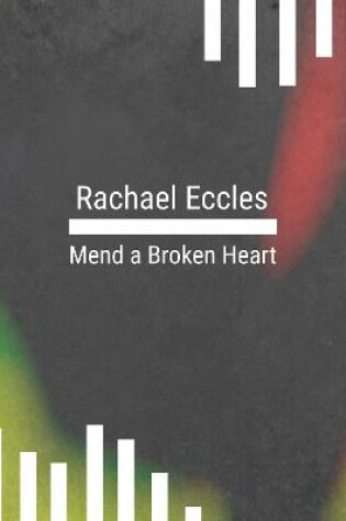 Cover of Mend a Broken Heart Hypnotherapy CD, Self Help to Get Over Them After a Relationship Break Down Self Hypnosis CD