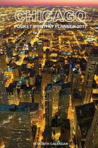 Cover of Chicago Pocket Monthly Planner 2017