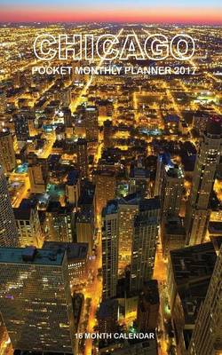 Book cover for Chicago Pocket Monthly Planner 2017