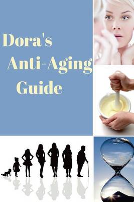 Book cover for Dora's Anti-Aging Guide