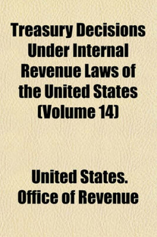 Cover of Treasury Decisions Under Internal Revenue Laws of the United States Volume 14