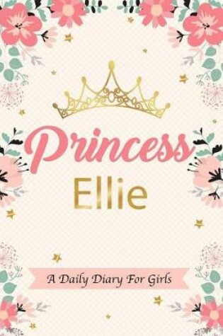 Cover of Princess Ellie a Daily Diary for Girls