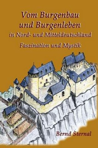 Cover of Vom Burgenbau und Burgenleben in Nord- und Mitteldeutschland