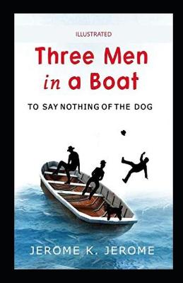 Book cover for Three Men in a Boat illustratedJerome Klapka Jerome
