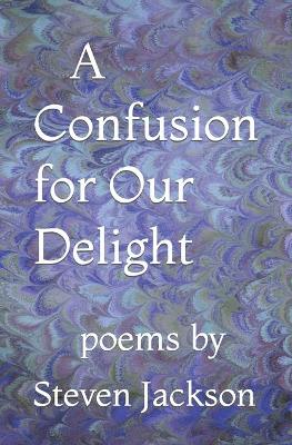 Book cover for A Confusion for Our Delight