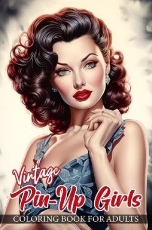 Cover of Vintage Pin-Up Girls Coloring Book For Adults