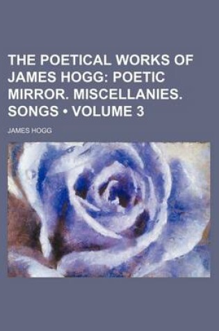 Cover of Poetic Mirror. Miscellanies. Songs Volume 3