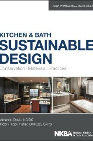 Cover of Kitchen & Bath Sustainable Design - Conservation, Materials, Practices