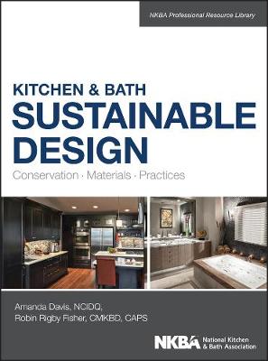 Book cover for Kitchen & Bath Sustainable Design - Conservation, Materials, Practices