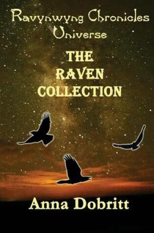 Cover of Ravynwyng Chronicles Universe The Raven Collection