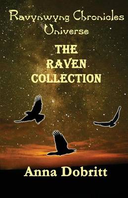 Book cover for Ravynwyng Chronicles Universe The Raven Collection