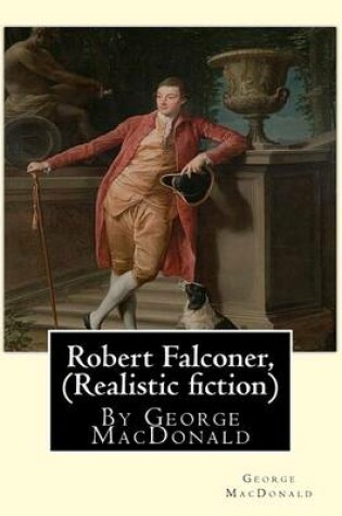 Cover of Robert Falconer, By George MacDonald (Realistic fiction)