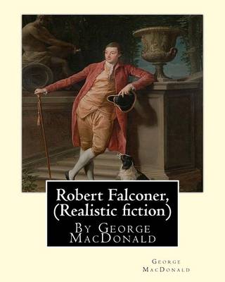 Book cover for Robert Falconer, By George MacDonald (Realistic fiction)